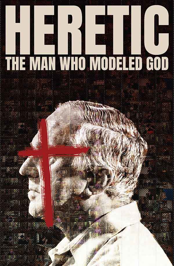 Heretic the Man Who Modeled God Poster